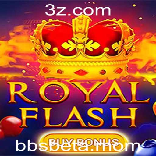 RoyalFlashBuyBonus: Domine os Detalhes do Último Sucesso do bbsbet.app